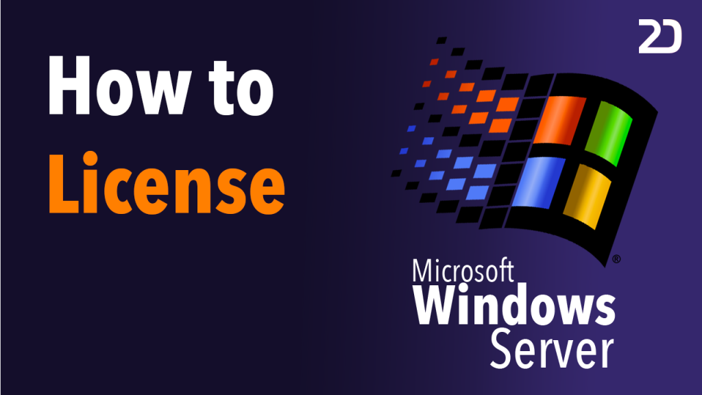 Windows Server Licensing Guide | 2Data Software Specialists